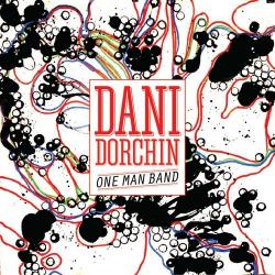 Dani Dorchin - One Man Band