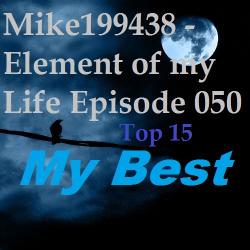 Mike199438 - Element of my Life Episode 050