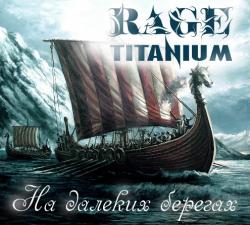 Rage Titanium - На Далеких Берегах