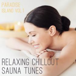 VA - Relaxing Chillout Sauna Tunes: Paradise Island Vol 1