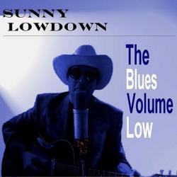 Sunny Lowdown - The Blues Volume Low