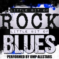 OMP Allstars - Little Bit Of Rock, Little Bit Of Blues
