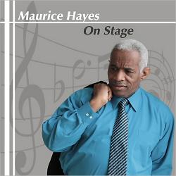 Maurice Hayes - On Stage