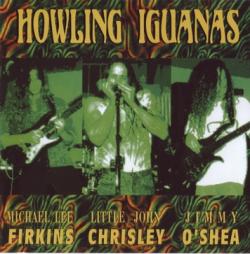 Michael Lee Firkins, Little John Chrisley, Jimmy O'Shea - Howling Iguanas