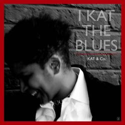 Kat & Co. - I Kat The Blues