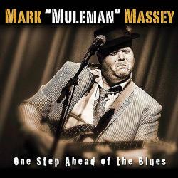 Mark 'Muleman' Massey - One Step Ahead Of The Blues