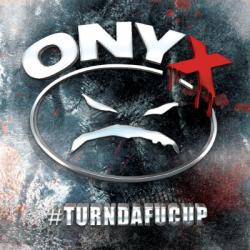 Onyx - #Turndafucup