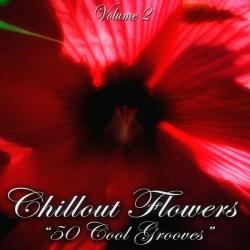 VA - Chillout Flowers Vol.2 (50 Cool Grooves)