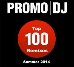VA - Promo DJ Top 100 Remixes (Summer 2014)
