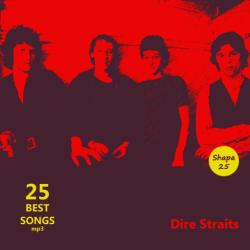 Dire Straits - 25 Best Songs