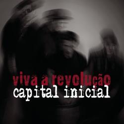 Capital Inicial Viva A Revolucao