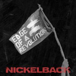 Nickelback - Edge of a Revolution
