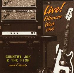 Country Joe and The Fish - Live! Fillmore West 1969