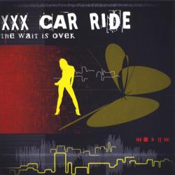 XXX Car Ride - The Wait Is Over