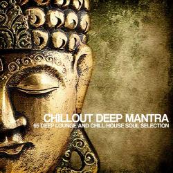 VA - Chillout Deep Mantra (65 Deep Lounge and Chill House Soul Selection)