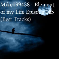 Mike199438 - Element of my Life Episode 065