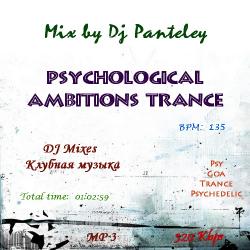 Mix by Dj Panteley - Psychological Ambitions Trance