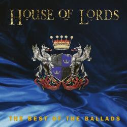 House Of Lords - The Best of the Ballads