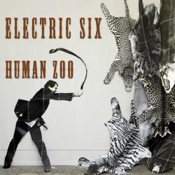 Electric Six - Human Zoo