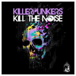 Killerpunkers - Kill the Noise