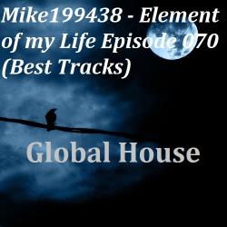 Mike199438 - Element of my Life Episode 070