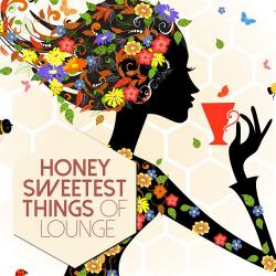 VA - Honey Sweetest Things of Lounge