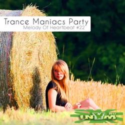 VA - Trance Maniacs Party: Melody Of Heartbeat #133