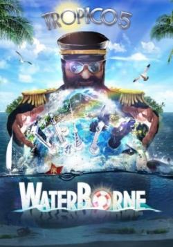 Tropico 5 Waterborne [RePack от Azaq]