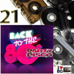 VA - Back To 80's Party Disco Vol.21