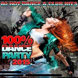 VA - 100% Dance Party 2015