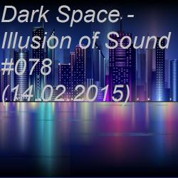 Dark Space - Illusion of Sound #078