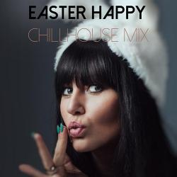 VA - Easter Happy Chillhouse Mix