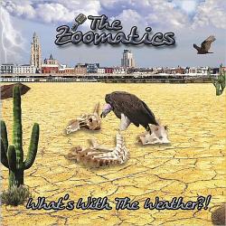The Zoomatics - What's With The Weather?!