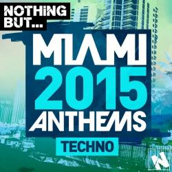 VA - Nothing But... Miami Techno 2015