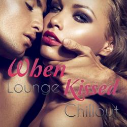 VA - When Lounge Kissed Chillout