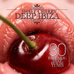 VA - Sweet Cherry Deep Ibiza (30 Balearic Deep House Tunes)