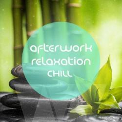 VA - Afterwork Relaxation Chill Anti Stress Relaxing and Meditation Music