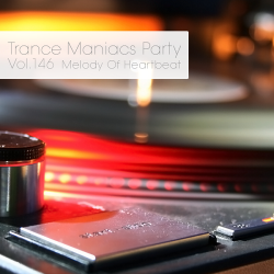 VA - Trance Maniacs Party: Melody Of Heartbeat #146
