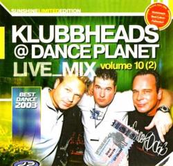 Klubbheads Live_Mix @ Dance Planet Volume 10 (2)