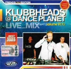 Klubbheads Live_Mix @ Dance Planet Volume 9 (1) Friends Only Edition
