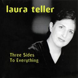 Laura Teller - Three Sides To Everything