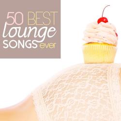 VA - 50 Best Lounge Songs Ever