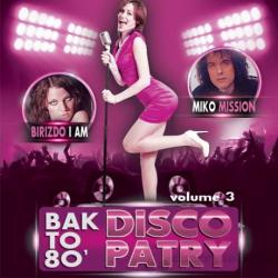 VA - Bak to 80 Disco Party Vol.3