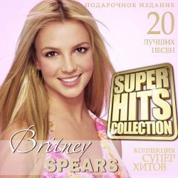 Britney Spears - Super Hits Collection