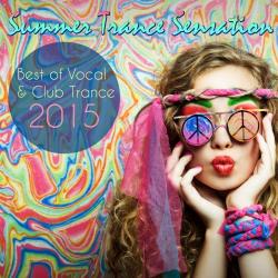 VA - Summer Trance Sensation: Best Of Vocal & Club Trance 2015