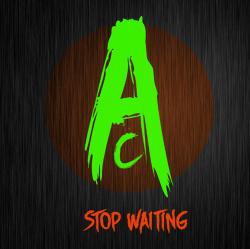   - Stop Waiting