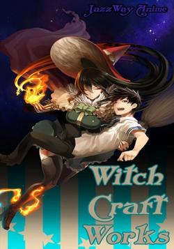   / Witch Craft Works [TV] [12  12] [RAW] [RUS ] [720p]