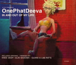 ATFC Presents OnePhatDeeva - In And Out Of My Life
