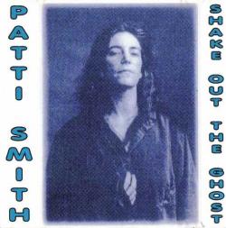 Patti Smith - Shake Out The Ghost