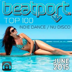 VA - Beatport Indie Dance / Nu Disco Top 100 June 2015